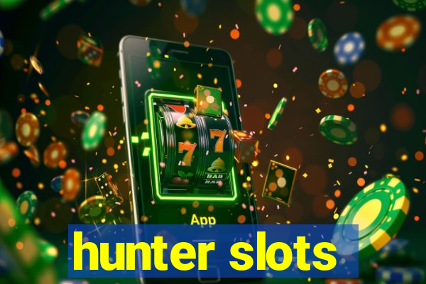 hunter slots